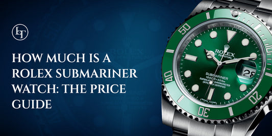 How Much is a Rolex Submariner Watch: The Price Guide