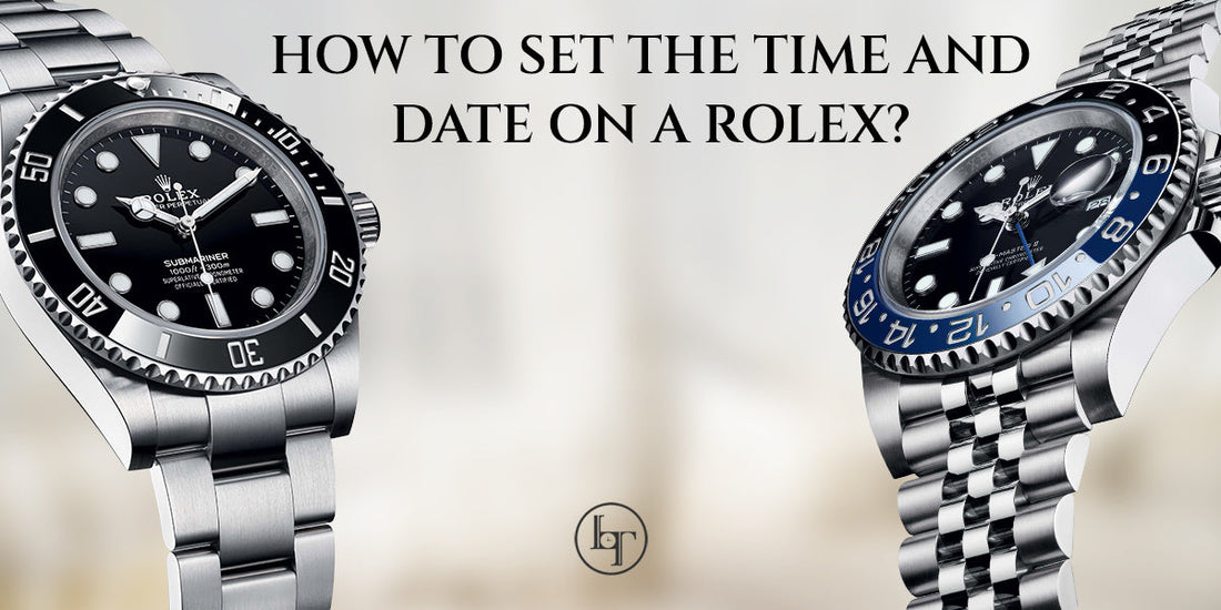How to Set the Time and Date on a Rolex?