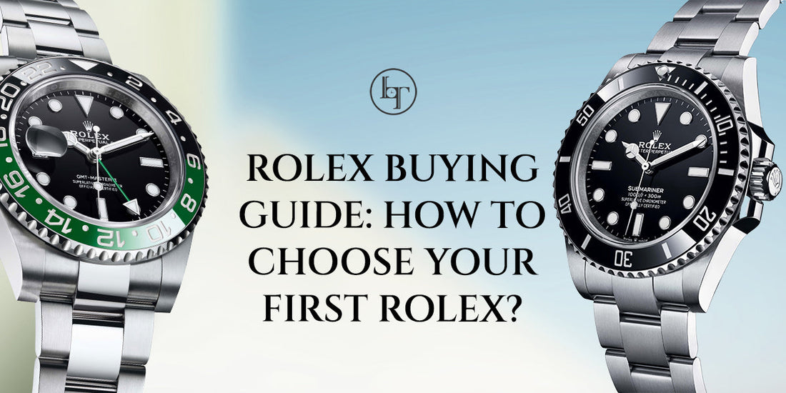 Rolex Buying Guide: How to Choose Your First Rolex?