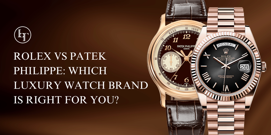 Rolex vs Patek Philippe: Which Luxury Watch Brand Is Right for You?