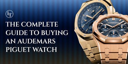 The Complete Guide to Buying an Audemars Piguet Watch