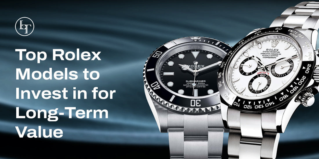 Top Rolex Models to Invest in for Long-Term Value
