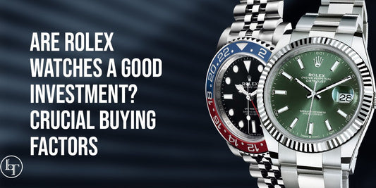 Are Rolex Watches a Good Investment? Crucial Buying Factors - Luxury Time NYC